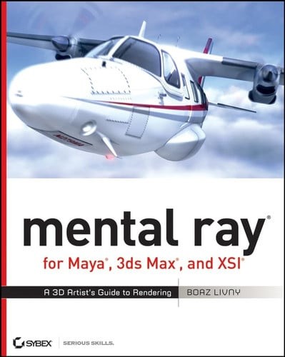 Mental ray for maya - for, 3ds